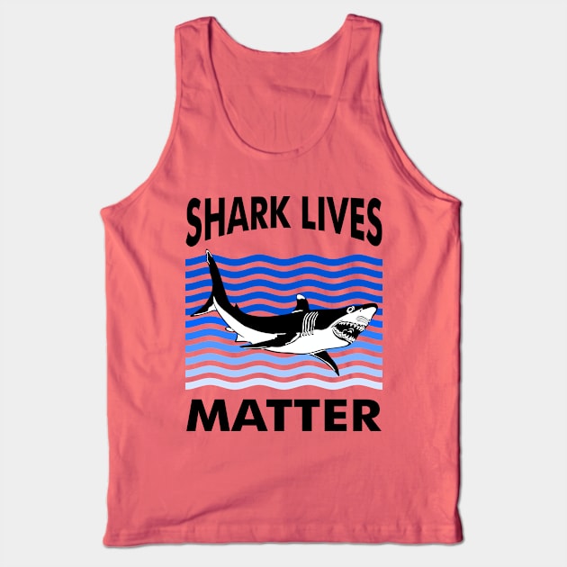 Shark Lives Matter Parody Tank Top by ananitra